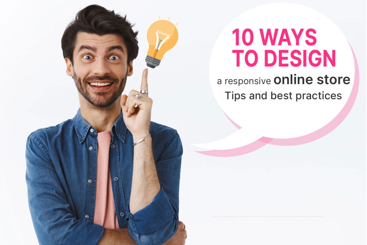 10 ways to design a responsive online store tips and best practices