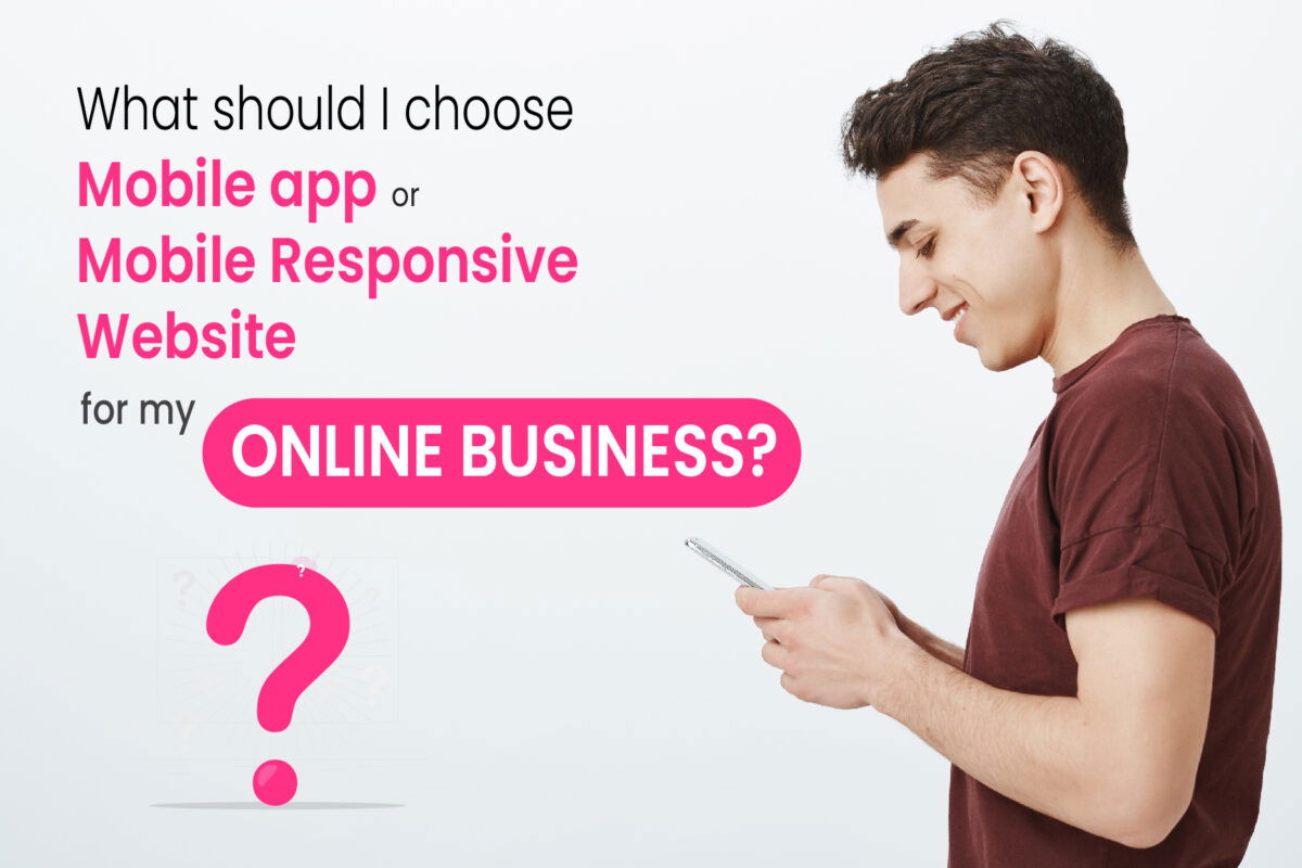 Mobile App vs. Mobile Responsive Website: The Ultimate Guide for Your Online Business
