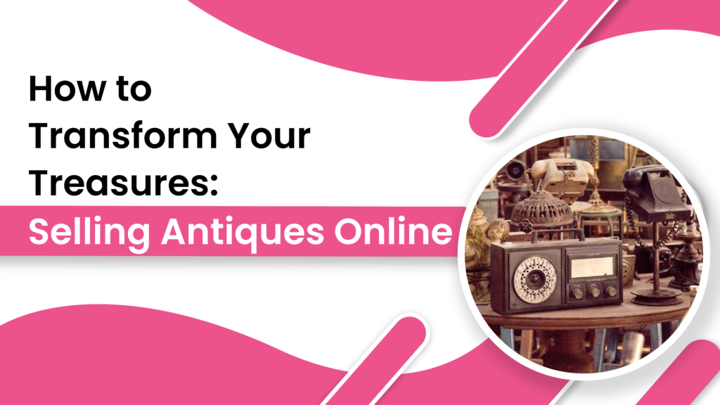 Selling Antiques Online